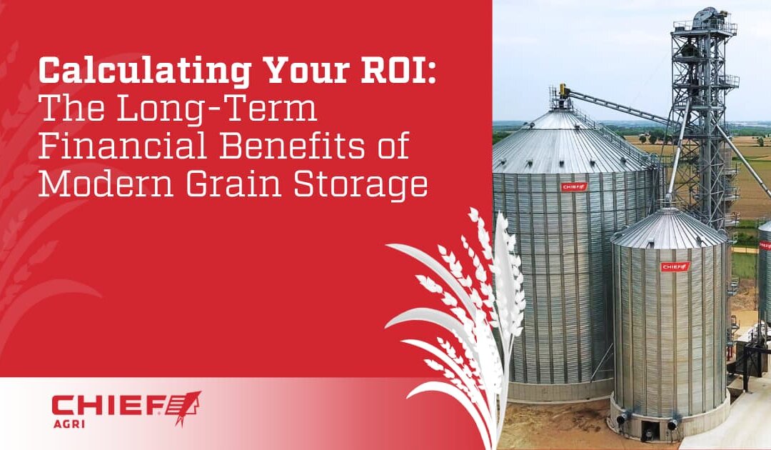 Chief Agri grain storage system. Thumbnail image for Calculating Your ROI: The Long-Term Financial Benefits of Modern Grain Storage.